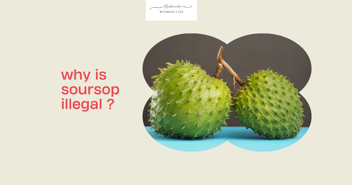 why is soursop illegal 2 2